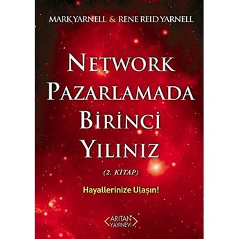 Network Pazarlamada Birinci Yılınız (2.Kitap) Mark Yarnell - Rene Reid Yarnell