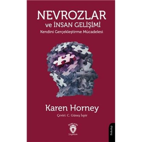 Nevrozlar Ve Insan Gelişimi Kendini Gerçekleştirme Mücadelesi40 Yüzde Nevrozlar Ve Insan Gelişimi Kendini Gerçekleştirme Mücadelesi Karen Horney