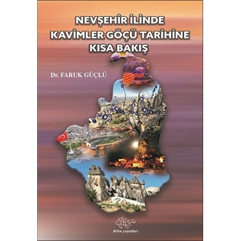 Nevşehir Ilinde Kavimler Göçü Tarihine Kısa Bakış - Faruk Güçlü