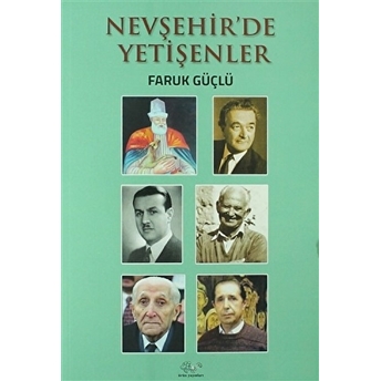 Nevşehir'De Yetişenler Faruk Güçlü