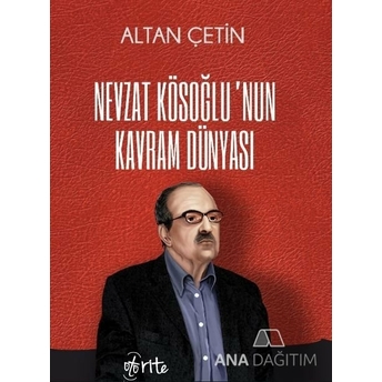 Nevzat Köseoğlunun Kavram Dünyası Altan Çetin