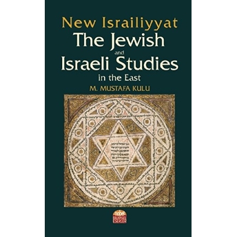 New Israiliyyat: The Jewish And Israeli Studies In The East