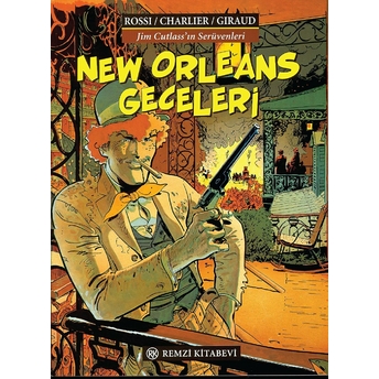 New Orleans Geceleri Jim Cutlass'ın Serüvenleri Jean-Michel Charlier