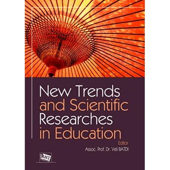 New Trends And Scientific Researches In Education Veli Batdı