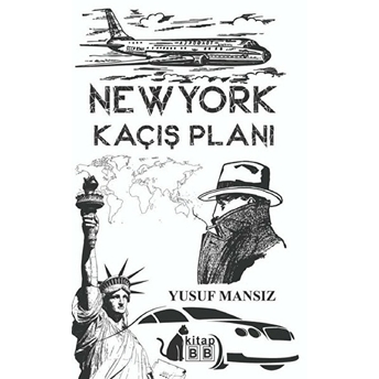 New York Kaçış Planı - Yusuf Mansız