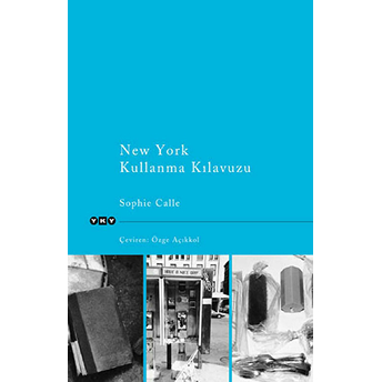 New York Kullanma Kılavuzu Sophie Calle