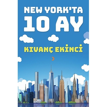 New York’ta 10 Ay - Kıvanç Ekinci