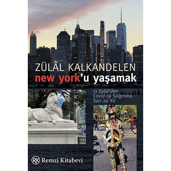 New York'u Yaşamak Zülal Kalkandelen