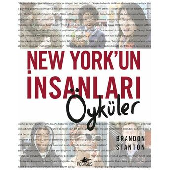 New York'un Insanları: Öyküler (Ciltli) Brandon Stanton