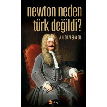 Newton Neden Türk Değildi Ali Mehmet Celal Şengör