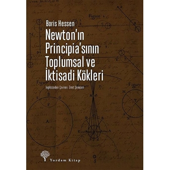 Newton'ın Principia'sının Toplumsal Ve Iktisadi Kökleri Boris Hessen