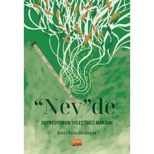 “Ney”De Depresyonun Iyileştirici Makamı Betül Rana Uludoğan