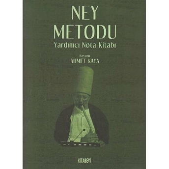 Ney Metodu; Yardımcı Nota Kitabı Ahmet Kaya