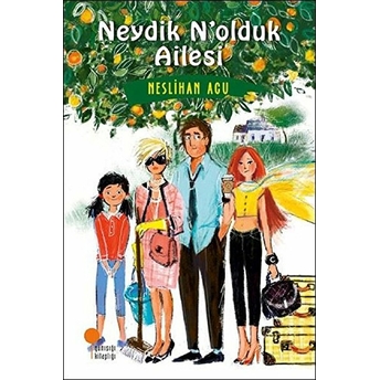 Neydik N’olduk Ailesi Neslihan Acu