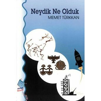 Neydik Ne Olduk Mehmet Türkkan