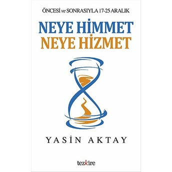 Neye Himmet Neye Hizmet Yasin Aktay