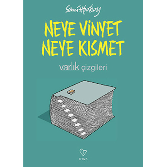 Neye Vinyet Neye Kısmet - Varlık Çizgileri Semih Poroy