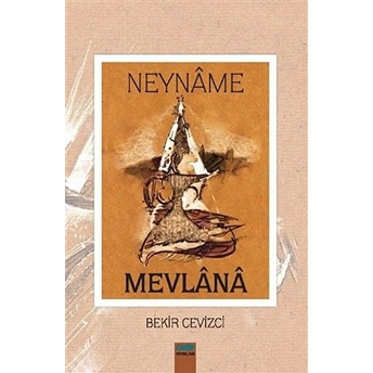 Neyname Mevlana - Bekir Cevizci