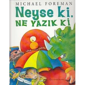 Neyse Ki, Ne Yazık Ki Michael Foreman