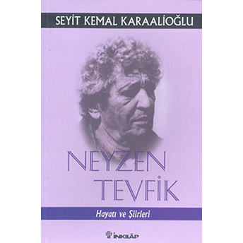 Neyzen Tevfik Hayatı Ve Şiirleri Seyit Kemal Karaalioğlu