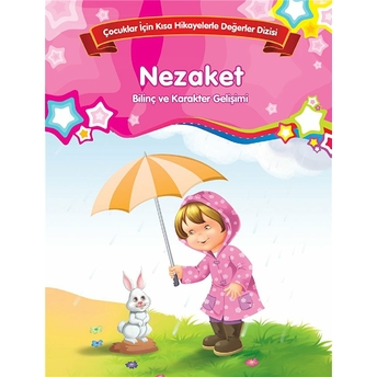 Nezaket - Bilinç Ve Karakter Gelişimi Kolektif