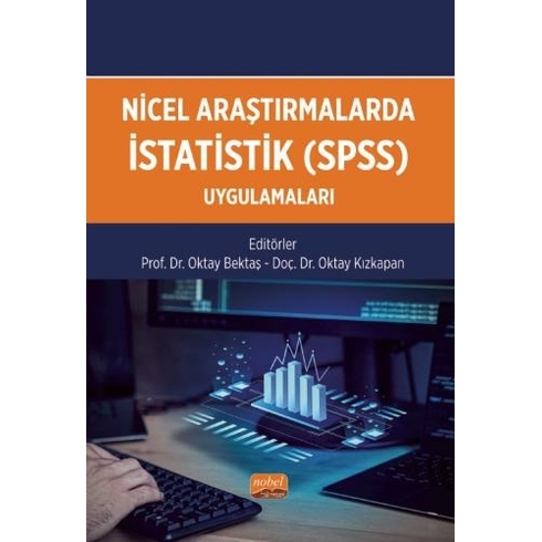 Nicel Araştırmalarda Istatistik (Spss) Uygulamaları Oktay Bektaş