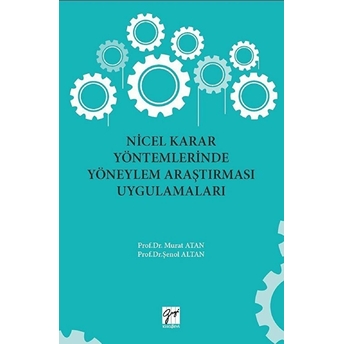 Nicel Karar Yöntemlerinde Yöneylem Araştırması Uygulamaları Murat Atan