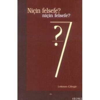 Niçin Felsefe?; Niçin Felsefe?Niçin Felsefe? Lokman Çilingir