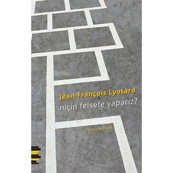 Niçin Felsefe Yaparız? Jean-François Lyotard