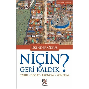 Niçin Geri Kaldık? Iskender Öksüz