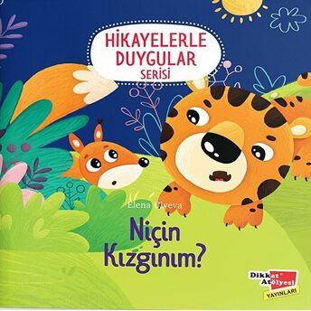 Niçin Kızgınım? (Hikayelerle Duygular Serisi3) Elena Ulyeva