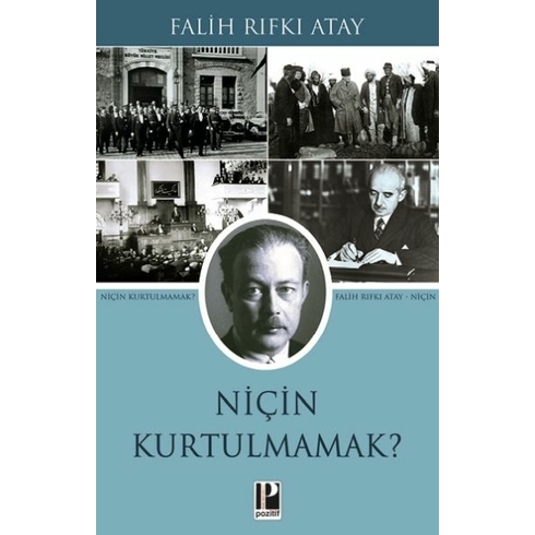 Niçin Kurtulmamak? Falih Rıfkı Atay