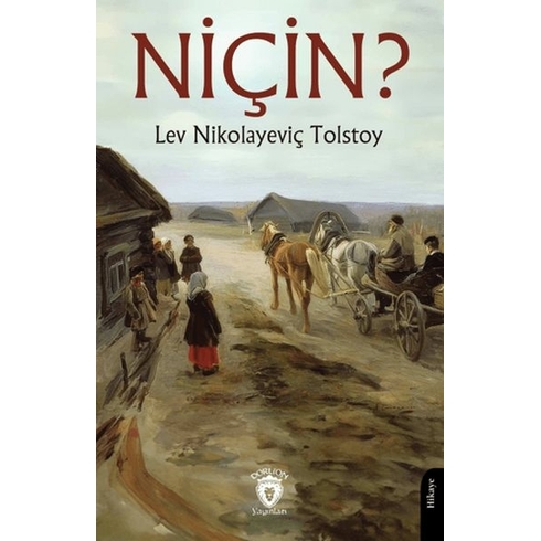 Niçin? Lev Nikolayeviç Tolstoy