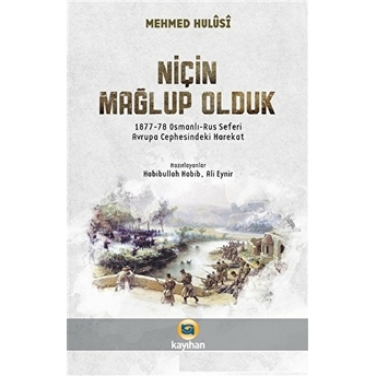 Niçin Mağlup Olduk?