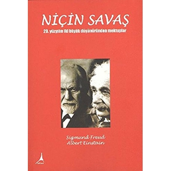 Niçin Savaş 20. Yüzyılın Iki Büyük Düşünüründen Mektuplar Sigmund Freud