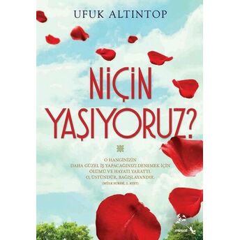 Niçin Yaşıyoruz? Ufuk Altıntop