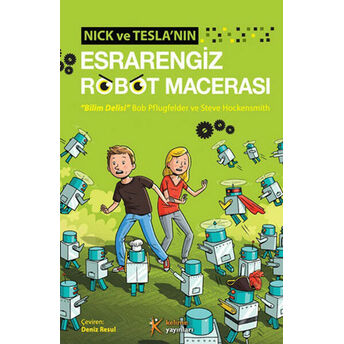 Nick Ve Teslanın Esrarengiz Robot Macerası Bob Pflugfelder