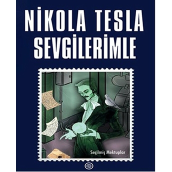 Nicola Tesla Sevgilerimle Nikola Tesla