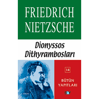 Nietzsche-Dionyssos Dithyrambosları-Bütün Yapıtları 14 Friedrich Wilhelm Nietzsche