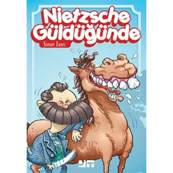 Nietzsche Güldüğünde Sinan Taşçı