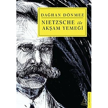 Nietzsche Ile Akşam Yemeği Dağhan Dönmez