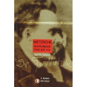 Nietzsche Kavramada Yeni Bir Yol Metin Coşar