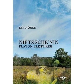 Nietzsche’nin Platon Eleştirisi Ebru Öner