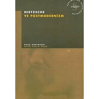 Nietzsche Ve Postmodernizm Postmodern Hesaplaşmalar Dave Robinson