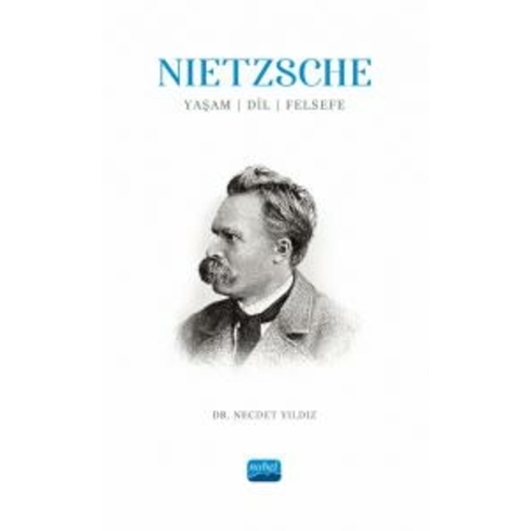 Nıetzsche: Yaşam, Dil, Felsefe Necdet Yıldız