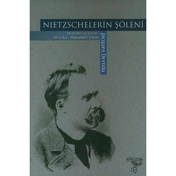 Nietzschelerin Şöleni Jacques Derrida