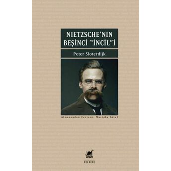 Nietzsche'nin Beşinci Incili Peter Sloterdijk