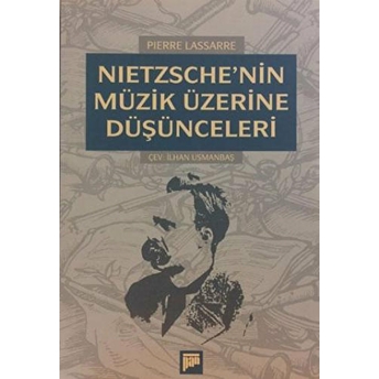 Nietzsche'nin Müzik Üzerine Düşünceleri Pierre Lasserre