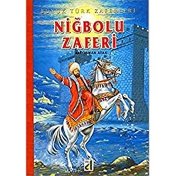 Niğbolu Zaferi Ali Osman Atak