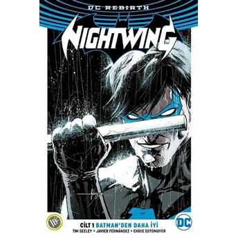 Nightwing Cilt 1 - Batman'den Daha Iyi Tim Seeley